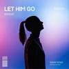 Let Him Go (Bounce) (其他) - Bangler