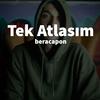 Tek Atlasım - Beracapon