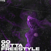 Go Getta Freestyle (Explicit) - Ttg