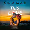 This Love - Kwamah