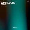 Don't Leave Me - Faraone