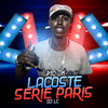 Lacoste Série Paris (Explicit) - MC Jk&DJ LC