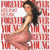 Forever Young (Krunk! Remix) - Havana Brown&Krunk!