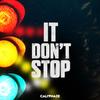 IT DON'T STOP - Cali'phaze