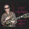 Lonely Way - Johnny D&The Moonlighters