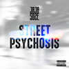 Street Psychosis (Explicit) - Jaja Soze