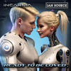 Ready To Be Loved (Radio Version) - INCARMA&Ian Source