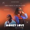 Money Love (Remix) - Kwesi Mafia&Emilian Starz