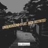 Underground - Mr Manyao&Jhon Distrito