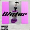 Water (Explicit) - Baby Chop