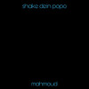 Shake Dein Popo (Explicit) - Mahmoud