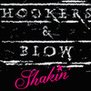 Shakin' - Hookers & Blow