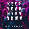 Keep Your Head Down - Alex Barclay