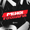 MELHOR FOTOGRAFIA (Explicit) - DJ daCattani&Mc Lyhen