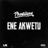 Ene Akwetu (Explicit) - Phedilson