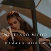 No tengo miedo - Dimara&Alexis Play