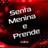 Senta Menina e Prende (Explicit) - DJ Mzl Ori&MC Vuk Vuk&DJ L Original