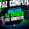Montagem Dj Charles Faz Completo (Explicit) - MC MEME SP&MB Mexicano&DJ Charles Original&Love Funk