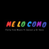 Me Lo Como (Explicit) - forty five music&Jacool&EL VEVO