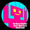 Relax Bro (Edit Mix) - Nu Disco Bitches&Axel F Was Here