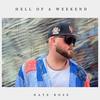 hell of a weekend (Explicit) - Nate Rose