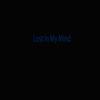 Lost In My Mind (Explicit) - Josh The Mack&DJReck
