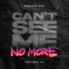 Can't See Me No More (feat. Capo Lee) (Explicit) - Hurricane Hunt&Capo Lee