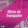 Ritmo do Trampolim (Explicit) - Mc L3&DJ KLP OFC&DJ RD DA DZ7&Mc Dutra&Mc Nani