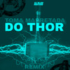 TOMA MARRETADA DO THOR (FUNK CAPIXABA|Explicit) - DJ ALLAN MONTEIRO&mc pl alves&Piquezin Dos Cria