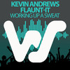 Working Up a Sweat - Kevin Andrews&Flaunt-It