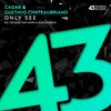 Only See (Wax Worx Remix) - Gustavo Chateaubriand&Caoak&Wax Worx
