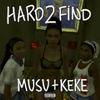 Hard2Find (feat. kekebandz) (Explicit) - musubizy&kekebandz