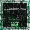 A Lua Cheia Ilumina a Favela (Explicit) - DJ Nog&DJ GH7&MC Fefe Original&DJ Lobão ZL