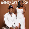 Nobody Like My God - Lavaado&Jariah Meshell