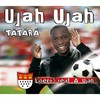 Ujah, Ujah Tätärä - Libero 5&Anthony Ujah