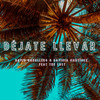 Déjate Llevar - Davinia Martinez&David De La Encarnación Oltra&David Caballero