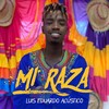 Mi Raza - Luis Eduardo Acústico&Dj Bunde