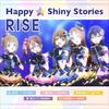 Happy☆Shiny Stories - 野口瑠璃子&岡咲美保&優木かな&福原綾香&小澤亜李