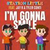 I'm Gonna Smile - Station Little&Jordan Omley&Jay R&Tyler Conti&Jordan James Life