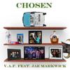 Chosen (feat. Jae Markwick) (Explicit) - V.A.F.&Jae Markwick