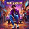 When I Was Down (Explicit) - Osho G