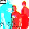 No Love (feat. Turf The Prophet) (Explicit) - FLTM RedLine&Turf The Prophet