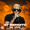 Ay Bendito (En Vivo|Explicit) - Vibras En Vivo&AARON 21