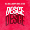 Desce Oh Desce (Explicit) - SUELMK&Mc Thata&DJ Moana&MC Phe Cachorrera&Veiga no Beat