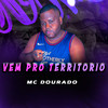 VEM PRO TERRITORIO (Explicit) - Mc Dourado&Baile da Nova Holanda