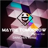 Maybe Tommorrow (Remix) - Mains Biological