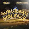 Suburban Violence (feat. Billy_ & Dolo Swxrve) (Explicit) - Da Bros&Billy_&Dolo Swxrve