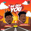 Me Den You (Explicit) - Kashbwoy&Kuami Eugene