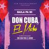 Baila Pa' Mi - Don Cuba&El Micha&Dale Pututi&Alex Psaoudkis&Alejandro Arce&Alejandro 