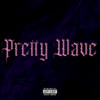 PRETTY WAVE (Explicit) - $onik&Dree SP&8gutta